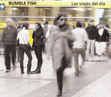 Los viajes del día (Rumble Fish)