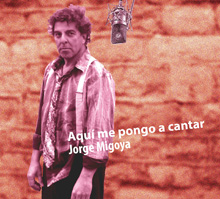 Aquí me pongo a cantar (Jorge Migoya)