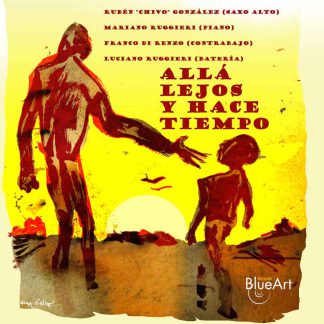 Allá lejos y hace tiempo (Rubén)