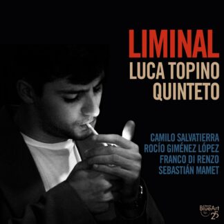 Liminal (Luca Topino Quinteto)